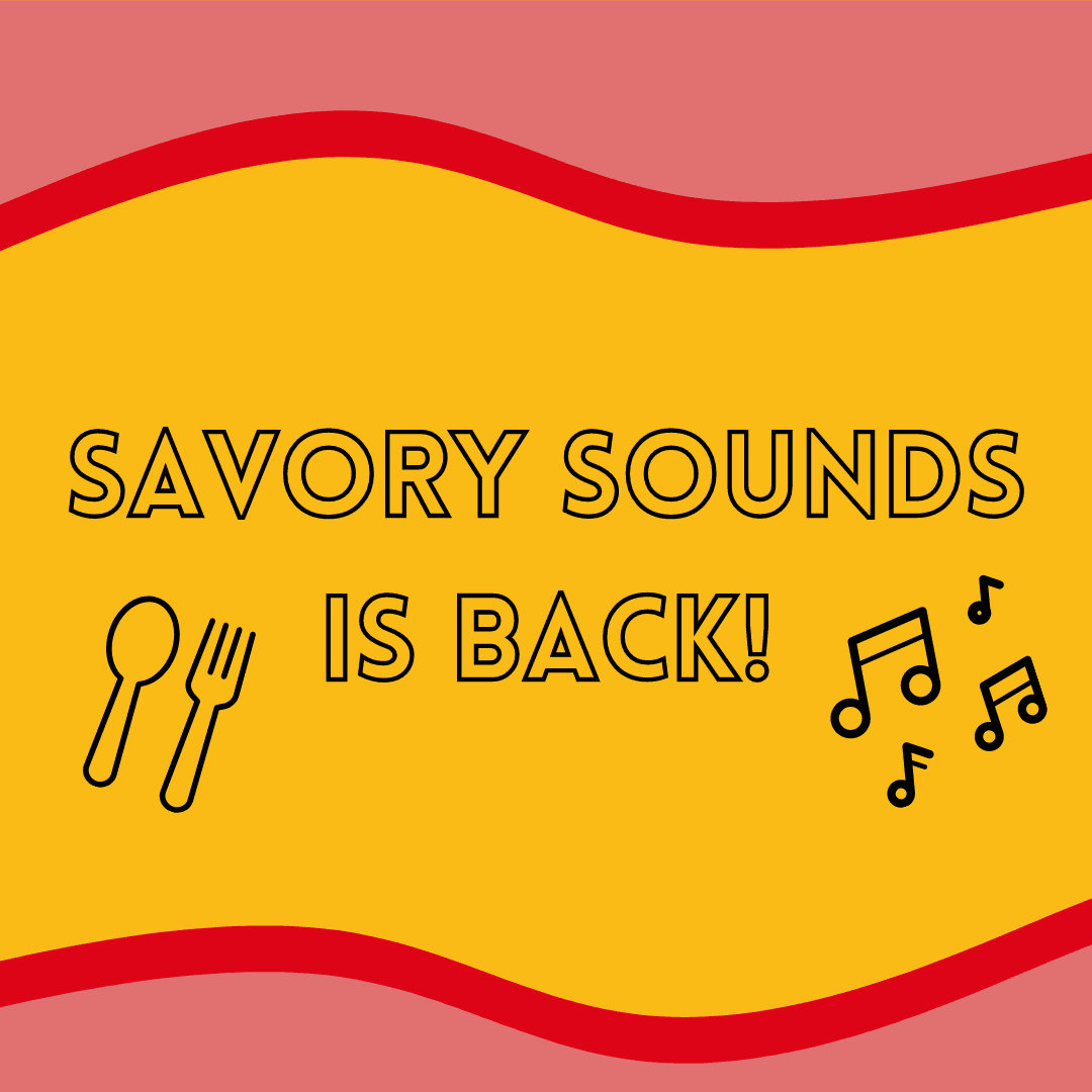 Savory Sounds Is Back!