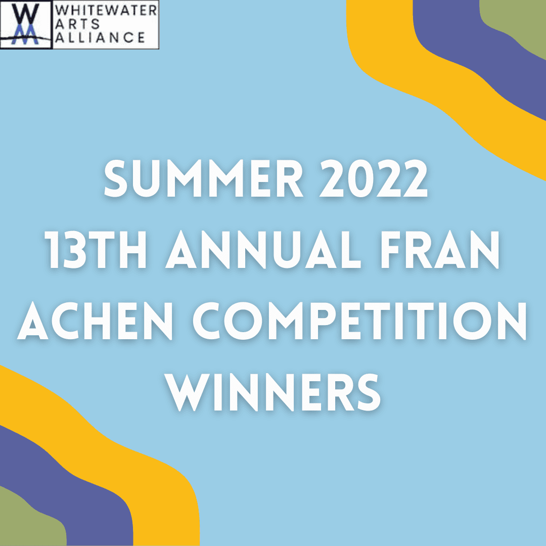 SUMMER 2022 13TH ANNUAL FRAN ACHEN COMPETITION WINNERS